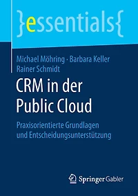 Crm Der Public Cloud: Praxisorientierte Grundlagen Und Entscheidungsunterstützung