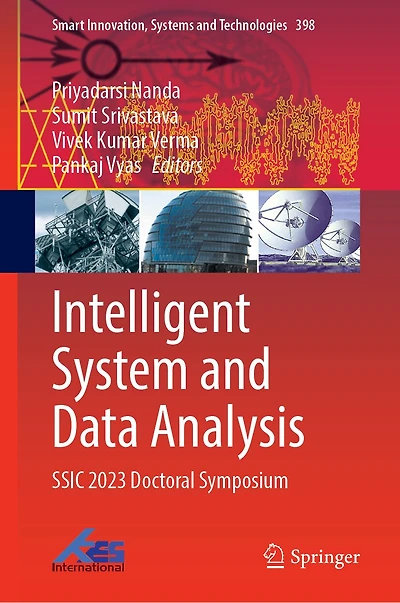 Intelligent System and Data Analysis: SSIC 2023 Doctoral Symposium