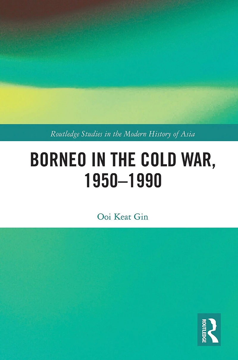 Borneo the Cold War, 1950-1990