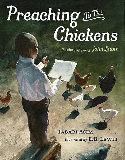 Preaching to The Chickens: Story of Young John Lewis