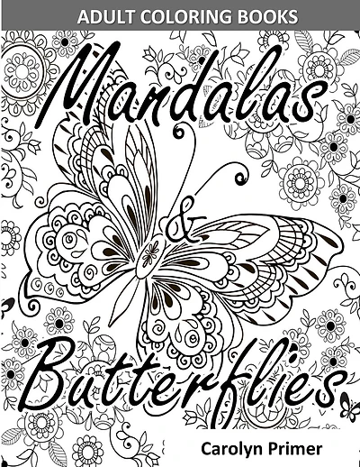 Adult Coloring Books: Mandalas & Butterflies: Stress-Relieving Designs: Mandalas, Flowers, Butterflies, Doodle Patterns, Floral Patterns, Decorative Designs, Coloring for Adults (use with Colored Pencils)