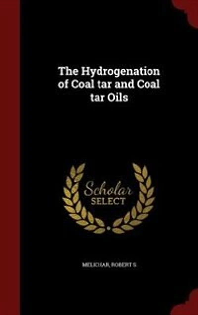 The Hydrogenation of Coal tar and Oils