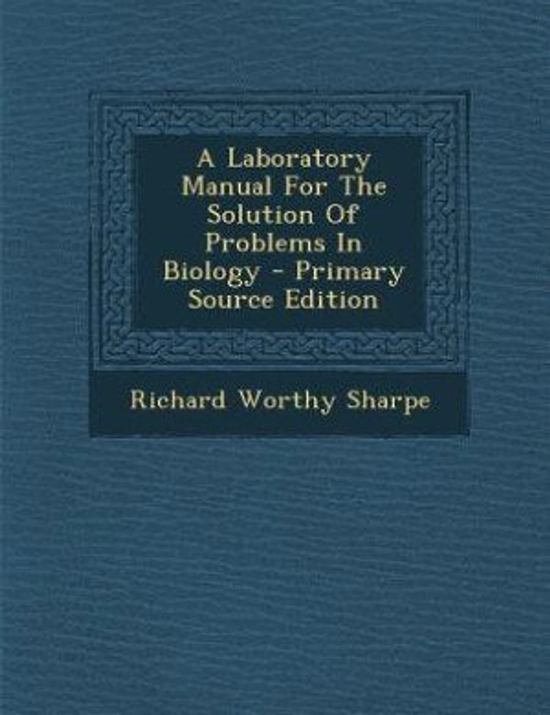 A Laboratory Manual for the Solution of Problems Biology
