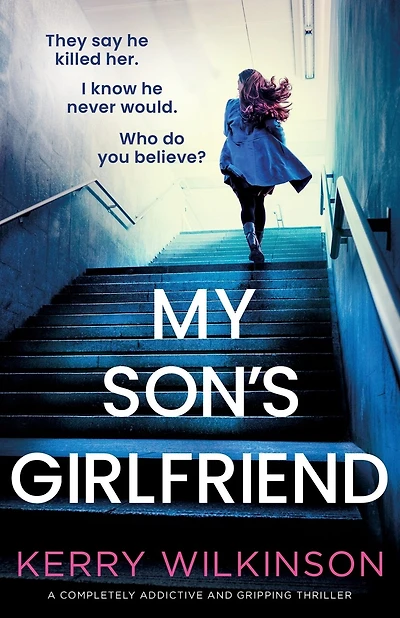 My Son's Girlfriend: A completely addictive and gripping thriller