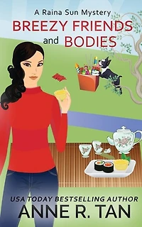 Breezy Friends and Bodies: A Raina Sun Mystery: A Chinese Cozy Mystery