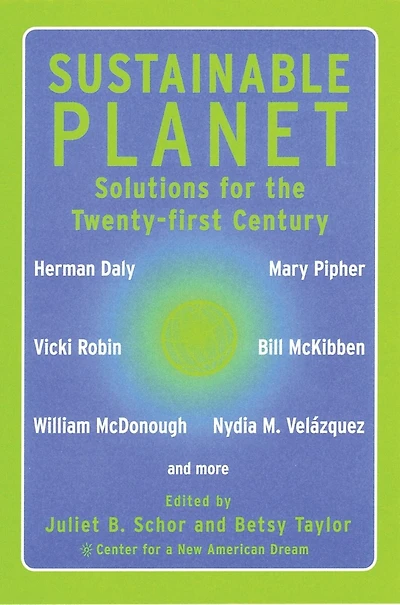 Sustainable Planet: Solutions For The Twenty-first Century