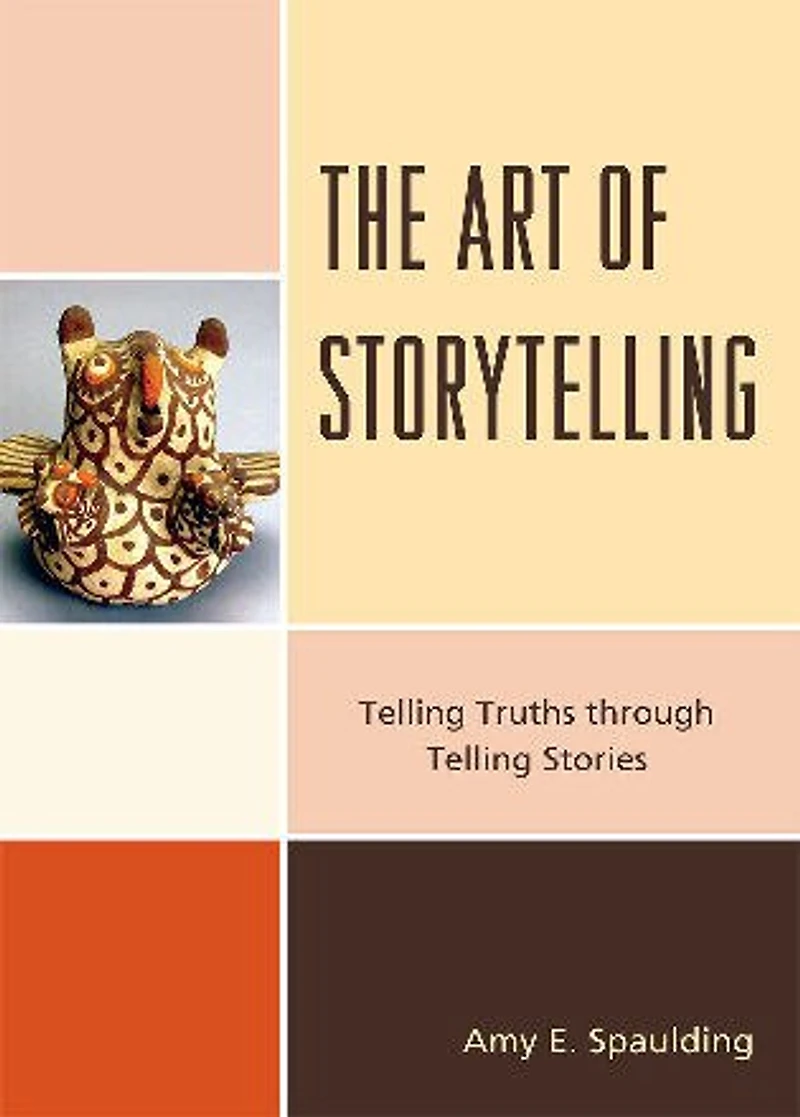 The Art of Storytelling: Telling Truths Through Stories