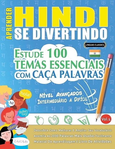 Aprender Hindi Se Divertindo! - Nível Avançados: Intermediário a Difícil - Estude 100 Temas Essenciais Com Caça Palavras - Vol.1