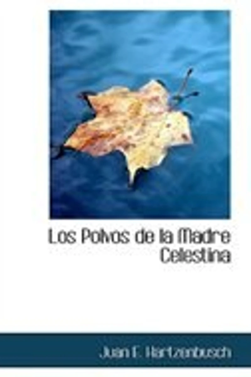 Los Polvos de la Madre Celestina: Comedia Magia en Tres Actos