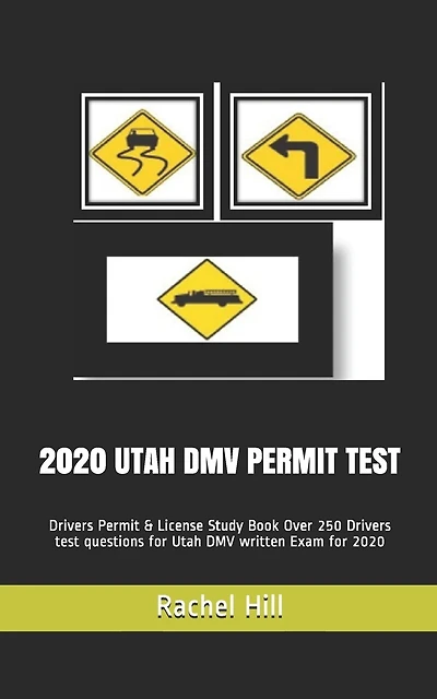 2020 Utah DMV Permit Test: Drivers Permit & License Study Book Over 250 Drivers test questions for Utah DMV written Exam for 2020