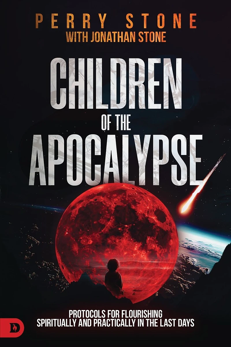 Children of the Apocalypse: Protocols for Flourishing Spiritually and Practically Last Days