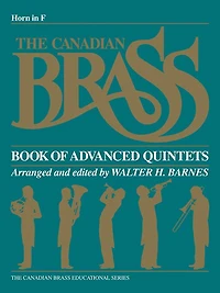 The Canadian Brass Book Of Advanced Quintets: French Horn