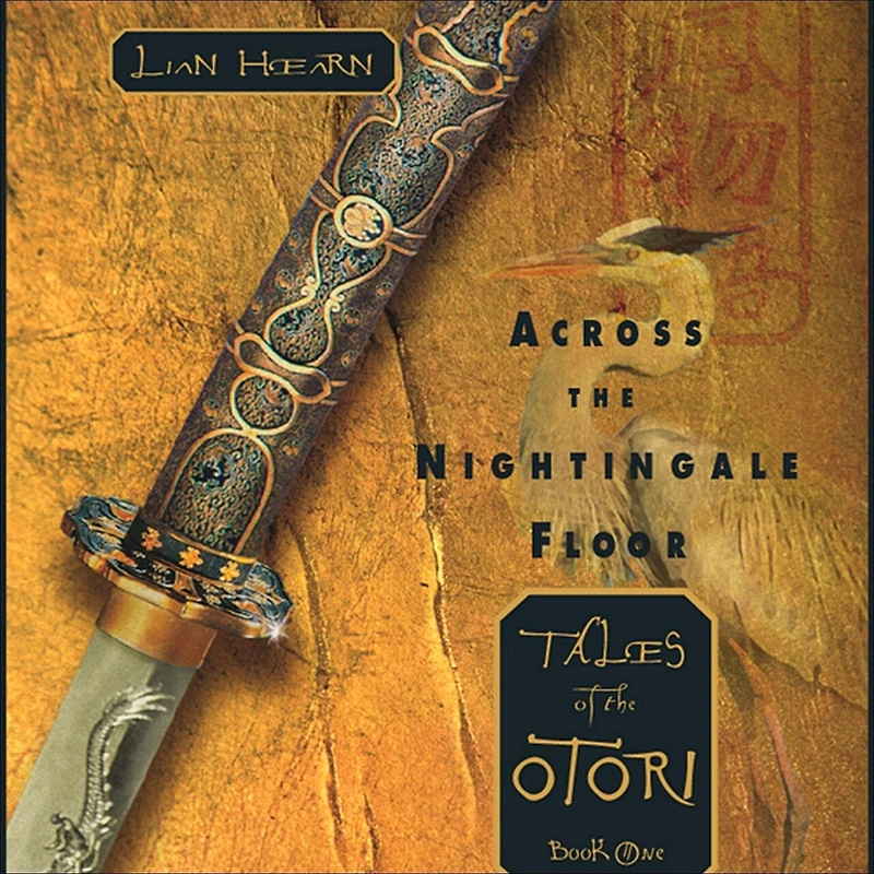 Across the Nightingale Floor: Tales of Otori Book One