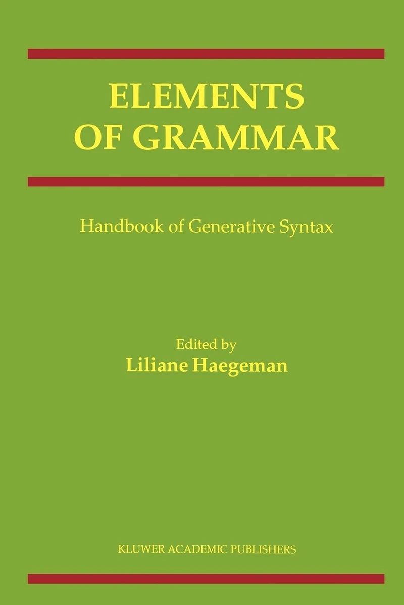 Elements of Grammar: Handbook Generative Syntax