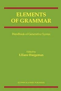 Elements of Grammar: Handbook Generative Syntax