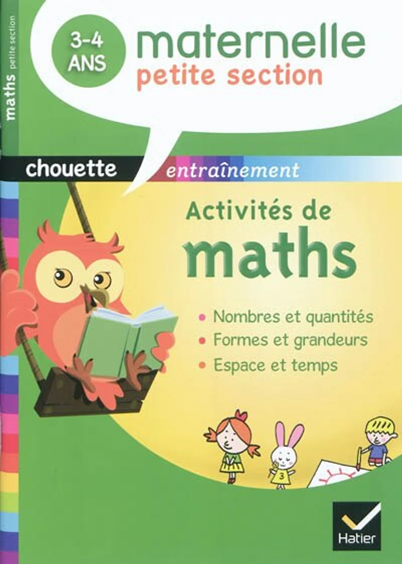 Activités de maths, maternelle petite section, 3-4 ans: nombres et quantités, formes grandeurs, espace temps... plein conseils !