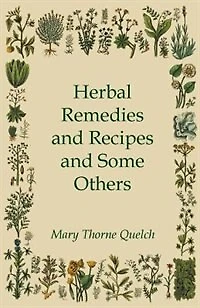 Herbal Remedies and Recipes Some Others