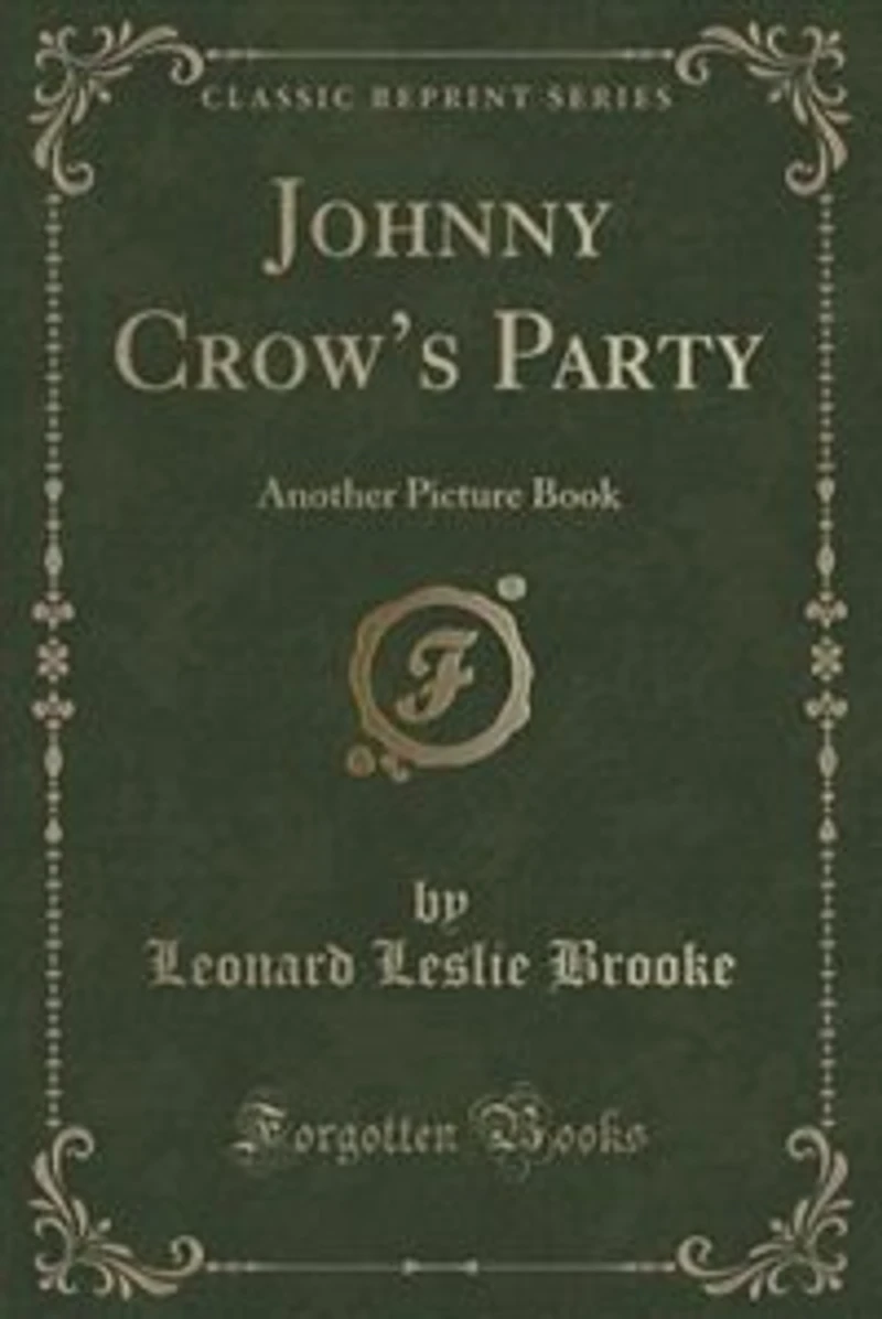 Johnny Crow's Party: Another Picture Book (Classic Reprint)