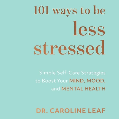 101 Ways to Be Less Stressed