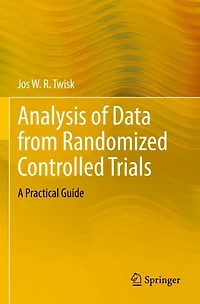 Analysis of Data from Randomized Controlled Trials: A Practical Guide