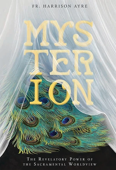 Mysterion: the Revelatory Power of Sacramental Worldview