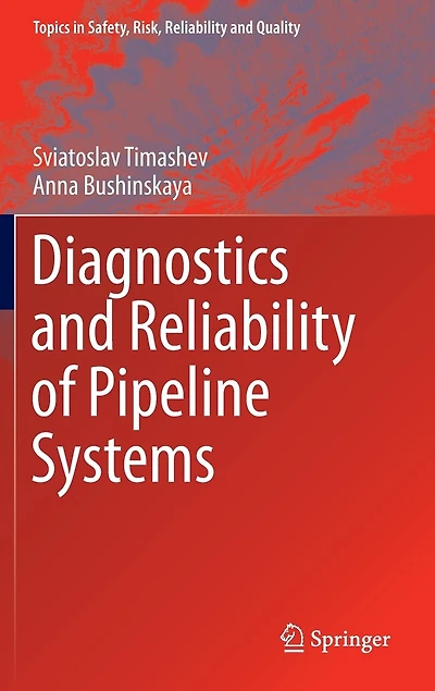 Diagnostics and Reliability of Pipeline Systems