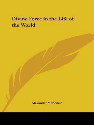 Divine Force in the Life of the World