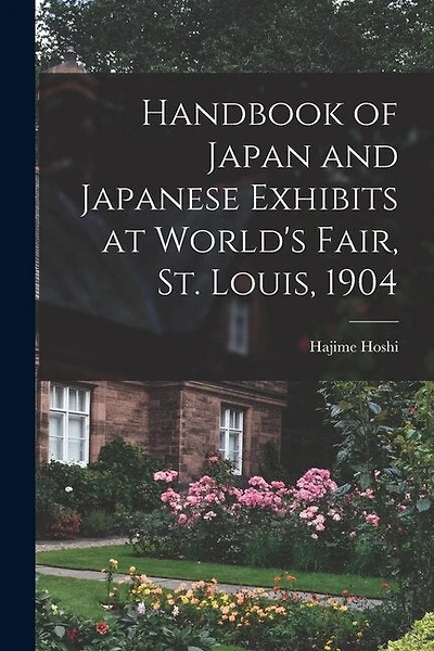 Handbook of Japan and Japanese Exhibits at World's Fair, St. Louis, 1904