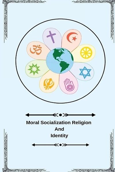 Moral socialization religion and identity