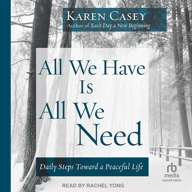 All We Have Is Need: Daily Steps Toward a Peaceful Life