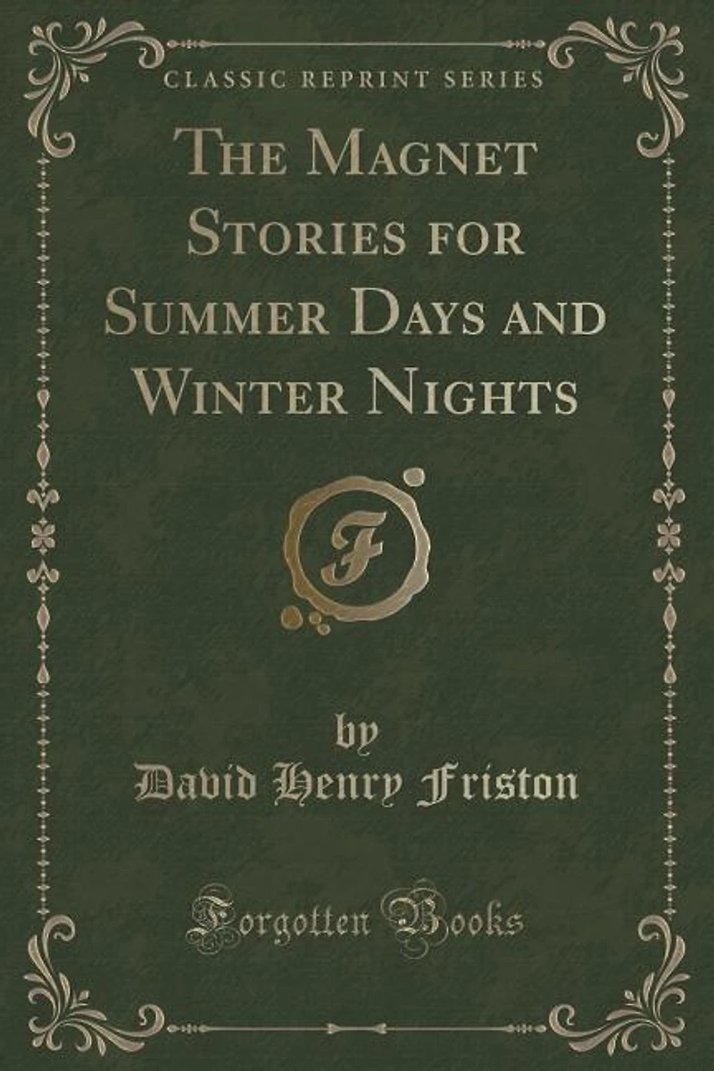 The Magnet Stories for Summer Days and Winter Nights (Classic Reprint)