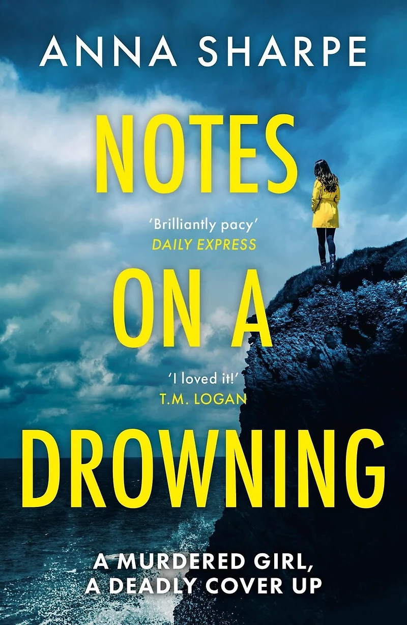 Notes on a Drowning: The razor-sharp and unmissable debut legal thriller from award-winning writer Anna Sharpe