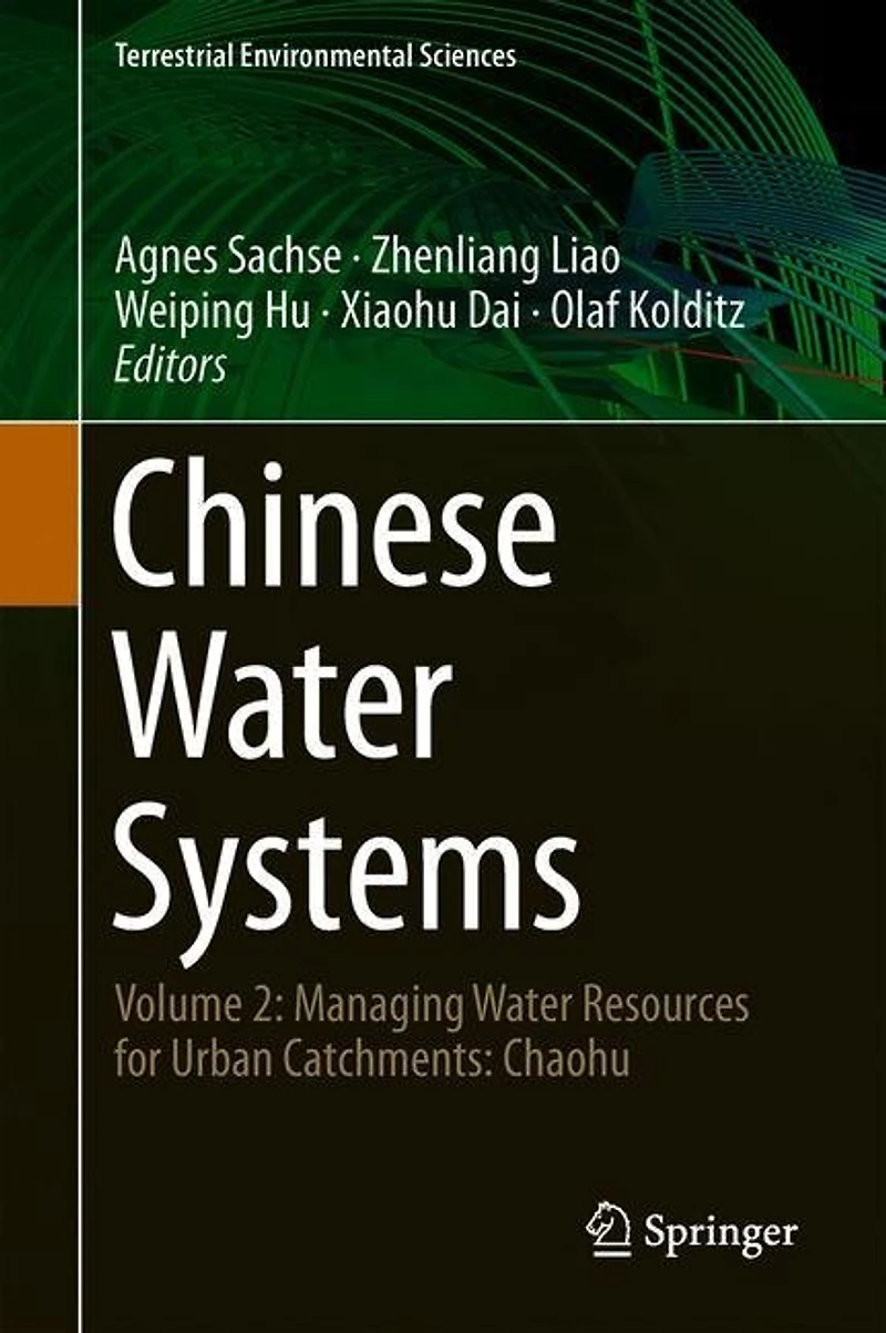 Chinese Water Systems: Volume 2: Managing Resources For Urban Catchments: Chaohu