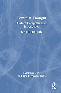 Feminist Thought: A More Comprehensive Introduction