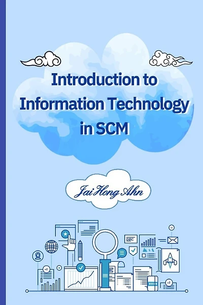 Introduction to Information Technology in SCM