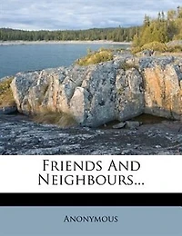 Friends And Neighbours