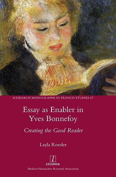 Essay as Enabler in Yves Bonnefoy: Creating the Good Reader