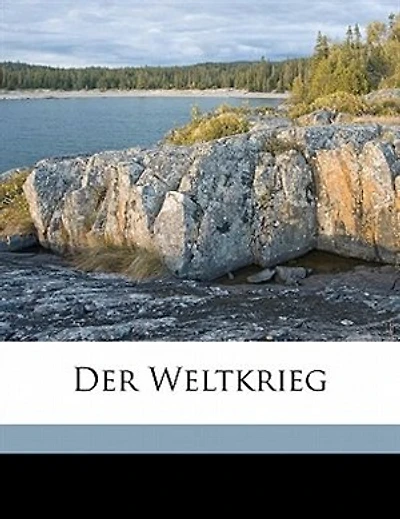 Der Weltkrieg; Volume 1