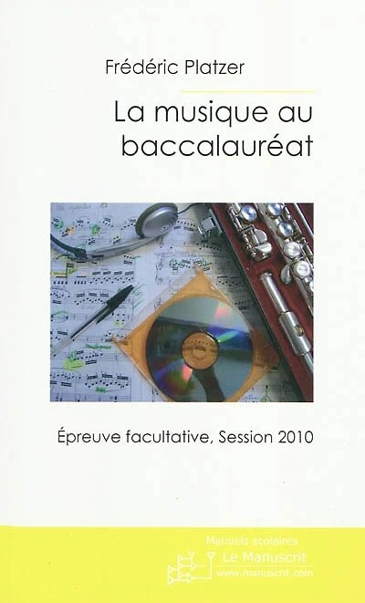 La musique au baccalauréat: épreuve facultative session 2010