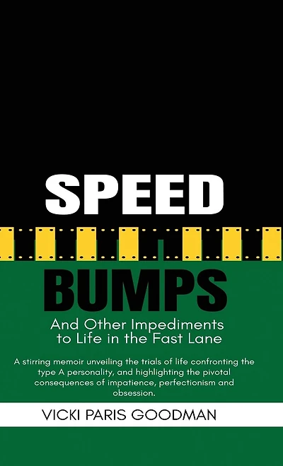 Speed Bumps: And Other Impediments to Life in the Fast Lane