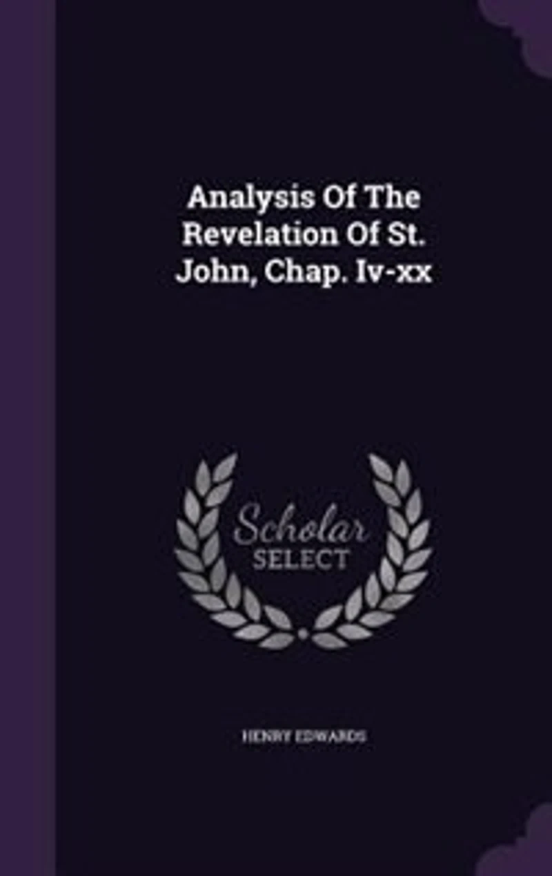 Analysis Of The Revelation St. John, Chap. Iv-xx