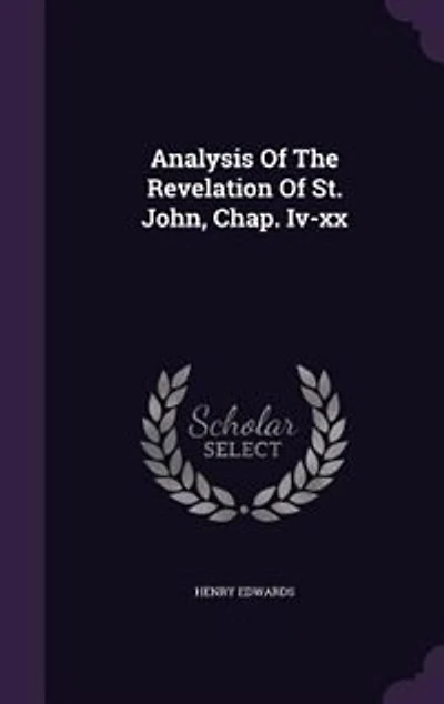 Analysis Of The Revelation St. John, Chap. Iv-xx
