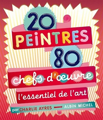 20 PEINTRES - 80 CHEFS-D'OEUVRE...