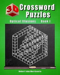 3D Crossword Puzzles: Optical Illusions Book I