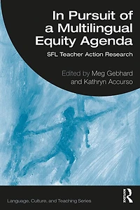Pursuit of a Multilingual Equity Agenda: SFL Teacher Action Research
