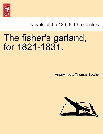 The Fisher's Garland, For 1821-1831.