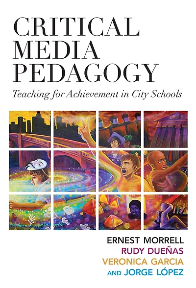 Critical Media Pedagogy: Teaching for Achievement City Schools