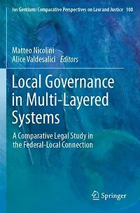 Local Governance in Multi-Layered Systems: A Comparative Legal Study in the Federal-Local Connection