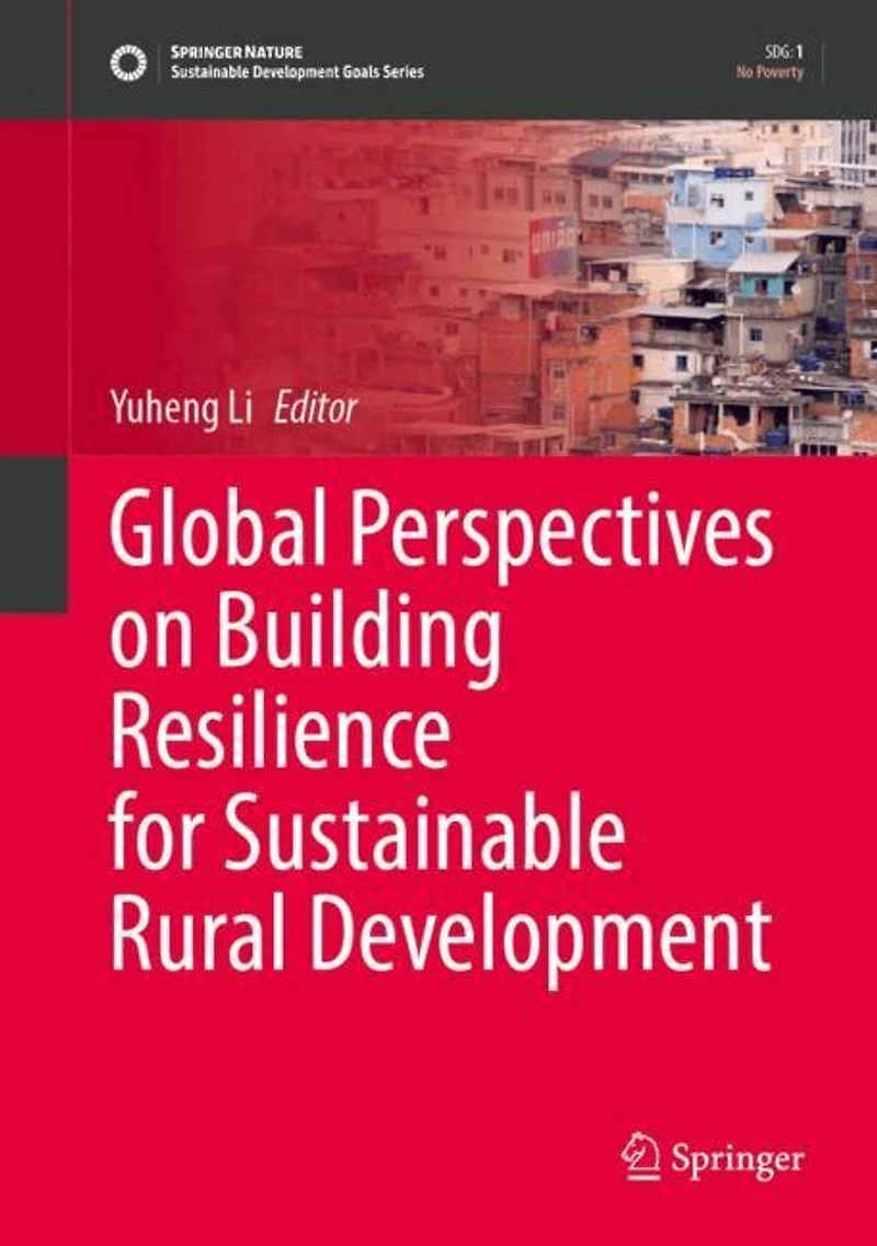 Global Perspectives on Building Resilience for Sustainable Rural Development: Institutional Innovation and Policy