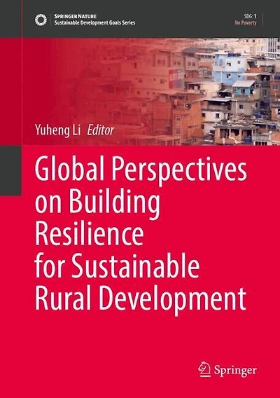 Global Perspectives on Building Resilience for Sustainable Rural Development: Institutional Innovation and Policy